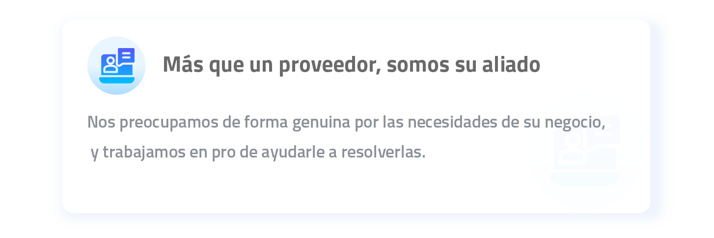 Más que un proveedor, somos su aliado