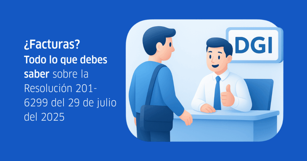 Cumplimiento DGI 2025 en Panamá según la Resolución 201-6299 sobre facturación electrónica y migración al PAC.